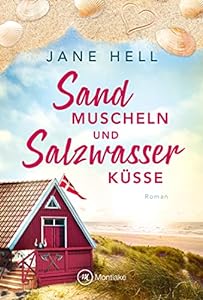 Sandmuscheln und Salzwasserküsse (Herzklopfen in Dänemark 1) epub download