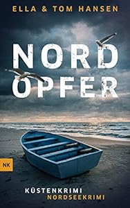 Nordopfer: Nordseekrimi Küstenkrimi (Reihe Inselpolizei Amrum-Föhr 2) epub download