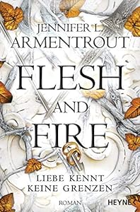 Flesh and Fire – Liebe kennt keine Grenzen: Roman (Liebe kennt keine Grenzen-Reihe 2) epub download