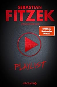 Playlist: Psychothriller | SPIEGEL Bestseller | Der musikalische Psychothriller mit eigener Playlist mit 15 exklusiven Songs von Künstlern wie Silbermond