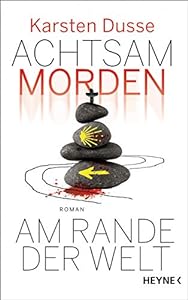 Achtsam morden am Rande der Welt: Roman (Achtsam morden-Reihe 3) epub download