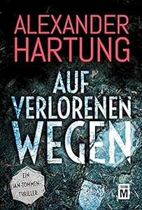 Auf verlorenen Wegen (Ein Jan-Tommen-Thriller 8) epub download