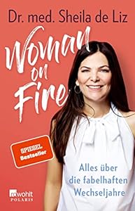 Woman on Fire: Alles über die fabelhaften Wechseljahre epub download