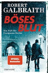 Böses Blut: Ein Fall für Cormoran Strike (Die Cormoran-Strike-Reihe 5) epub download