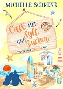 Café mit Sylt und Zucker: Unverhofft kommt oft epub download