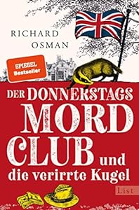 Der Donnerstagsmordclub und die verirrte Kugel: Kriminalroman | britisch