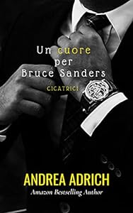 Un cuore per Bruce Sanders: Cicatrici epub download