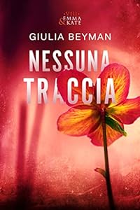 Nessuna Traccia: (Emma & Kate Vol. 8) epub download