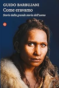 Come eravamo: Storie dalla grande storia dell'uomo epub download