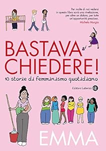 Bastava chiedere! 10 storie di femminismo quotidiano epub download
