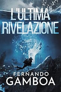 L’ULTIMA RIVELAZIONE (Le avventure di Ulises Vidal Vol. 3) epub download