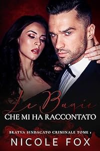 Le Bugie Che Mi Ha Raccontato (Trilogia sul clan criminale Vol. 1) epub download