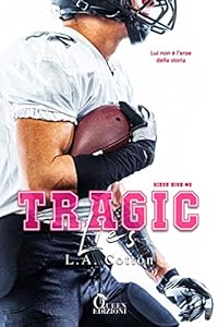Tragic Lies: Lui non è l'eroe della storia (Rixon High Vol. 2) epub download