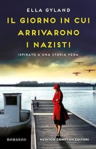 Il giorno in cui arrivarono i nazisti epub download