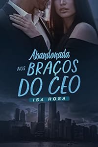 Abandonada nos Braços do CEO epub download