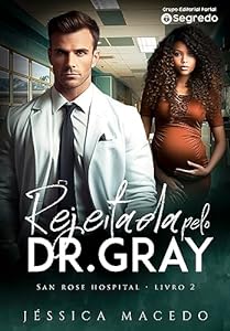 Rejeitada pelo DR. Gray (San Rose Hospital Livro 2) epub download