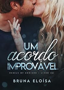 Um Acordo Improvável (Rebels Of Horizon Livro 1) epub download