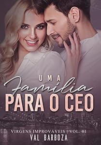 Uma Família Para o CEO (Virgens Improváveis Livro 1) epub download