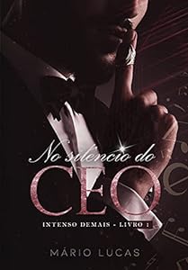 NO SILÊNCIO DO CEO (Intenso Demais Livro 1) epub download