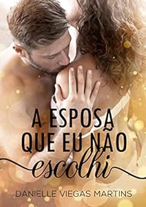 A ESPOSA QUE EU NÃO ESCOLHI epub download