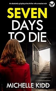 SEVEN DAYS TO DIE an absolutely gripping crime thriller with a massive twist (Detective Inspector Jack MacIntosh Mysteries Book 1) epub download