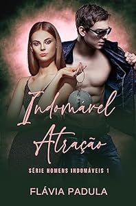 Indomável Atração (Homens Indomáveis Livro 1) epub download