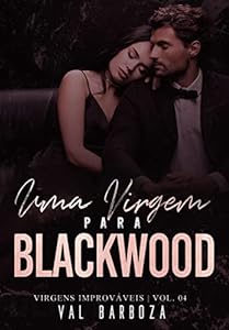 Uma Virgem Para Blackwood (Virgens Improváveis Livro 4) epub download