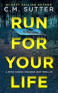 Run For Your Life: A Heart Stopping Thriller (Mitch Cannon Savannah Heat Thriller Series Book 1) epub download