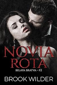 Novia Rota (Belaya Bratva - Edición en Español nº 2) epub download