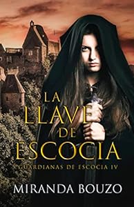 La llave de Escocia. Guardianas de Escocia 4 epub download