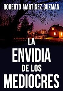 LA ENVIDIA DE LOS MEDIOCRES (Tan adictiva que la querrás acabar en una sola noche) epub download