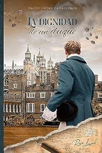 La dignidad de un duque (Pacto entre caballeros nº 5) epub download