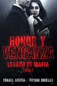 HONOR Y VENGANZA: LEGADO DE MAFIA 1 epub download