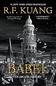 Babel: Or the Necessity of Violence: An Arcane History of the Oxford Translators' Revolution epub download