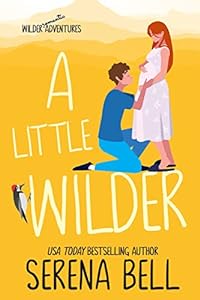 A Little Wilder: A Steamy Small-Town Romantic Comedy (Wilder Adventures Book 4) epub download