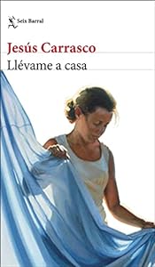 Llévame a casa (Biblioteca Breve) epub download