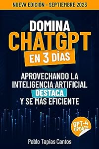 DOMINA CHATGPT EN 3 DÍAS: Aprovecha La Inteligencia Artificial Para Destacar Y Ser Más Eficiente epub download