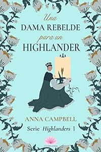 Una dama rebelde para un highlander (Serie Highlanders nº 1) epub download