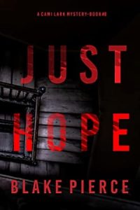 Just Hope (A Cami Lark FBI Suspense Thriller—Book 8) epub download