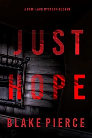 Just Hope (A Cami Lark FBI Suspense Thriller—Book 8) epub download