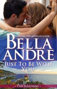 Just To Be With You (Seattle Sullivans #4; The Sullivans #12) epub download