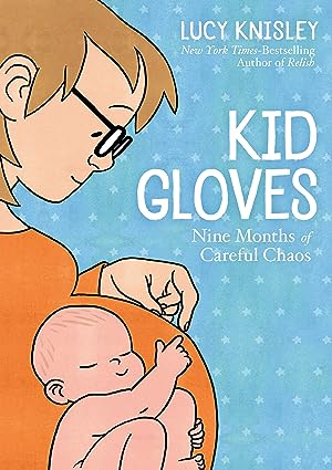Kid Gloves: Nine Months of Careful Chaos epub download