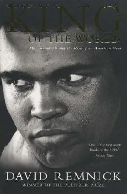 King of the World: Muhammad Ali and the Rise of an American Hero epub download