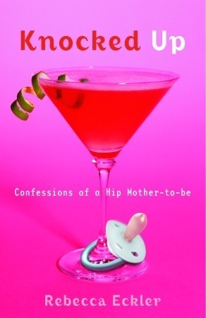 Knocked Up: Confessions of a Hip Mother-to-be epub download