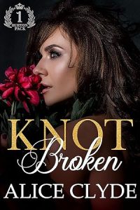 Knot Broken: A reverse harem military omegaverse romance (Burton Military Pack Book 1) epub download