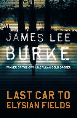 Last Car to Elysian Fields (Dave Robicheaux