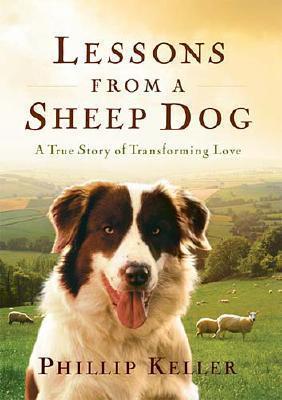 Lessons from a Sheep Dog: A True Story of Transforming Love epub download