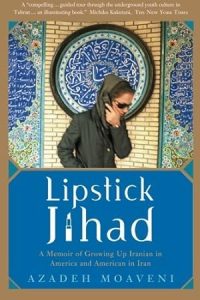 Lipstick Jihad: A Memoir of Growing up Iranian in America and American in Iran epub download