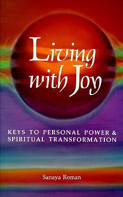 Living with Joy: Keys to Personal Power and Spiritual Transformation epub download