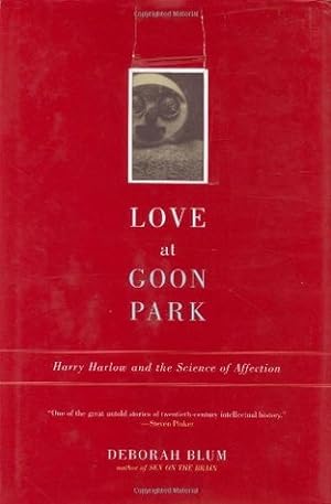 Love at Goon Park: Harry Harlow and the Science of Affection epub download